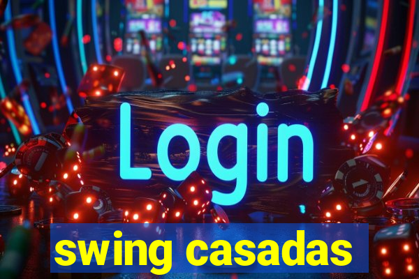 swing casadas